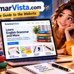 What Is GrammarVista.com? A Complete Guide to the Website